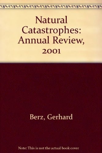 Natural Catastrophes Annual Review (2001)