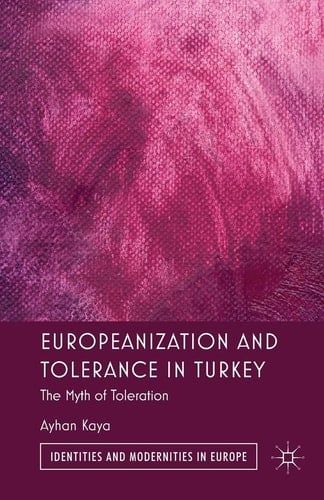 Europeanization and Tolerance in Turkey The Myth of Toleration