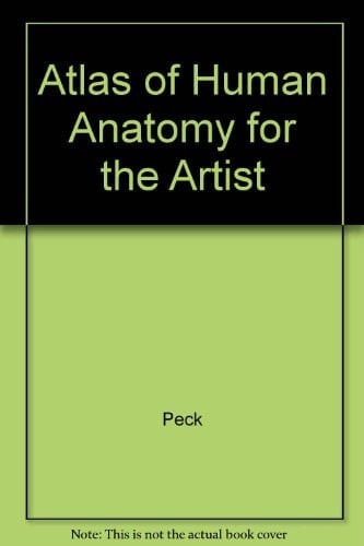 Atlas of Human Anatomy for the Artist