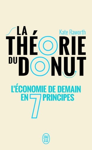 La théorie du donut L'économie de demain en 7 principes