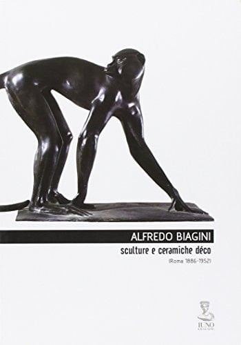 Alfredo Biagini (Roma 1886-1952) sculture e ceramiche déco