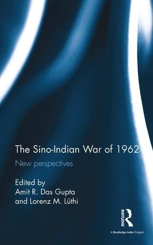 The Sino-Indian War of 1962 New Perspectives