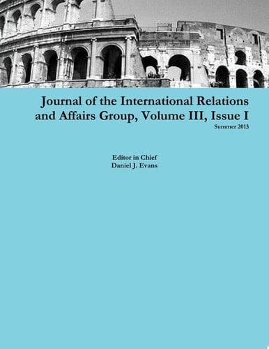 Journal of the International Relations and Affairs Group, Volume III, Issue I