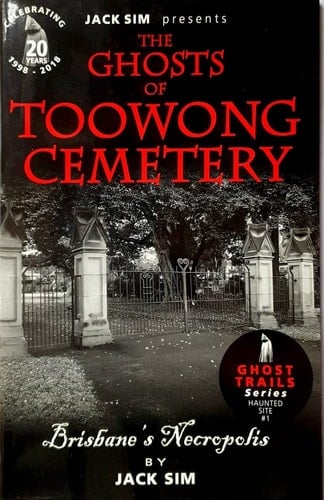 The Ghosts of Toowong Cemetery Brisbane's Necropolis
