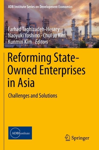 Reforming State-Owned Enterprises in Asia Challenges and Solutions