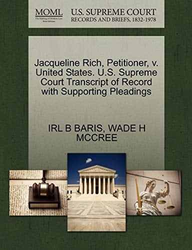 Jacqueline Rich, Petitioner, v. United States. U.S. Supreme Court Transcript of Record with Supporting Pleadings