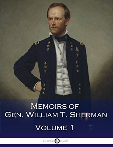 Memoirs of Gen. William T. Sherman - Volume 1