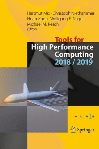 Tools for High Performance Computing 2018 / 2019 Proceedings of the 12th and of the 13th International Workshop on Parallel Tools for High Performance Computing, Stuttgart, Germany, September 2018, and Dresden, Germany, September 2019