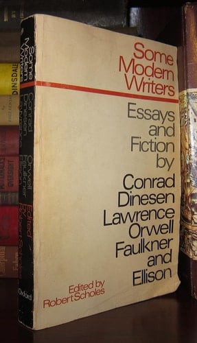 Some Modern Writers: Essays and Fiction by Conrad, Dinesen, Lawrence, Orwell, Faulkner, Ellison