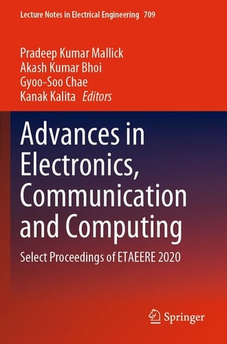 Advances in Electronics, Communication and Computing Select Proceedings of ETAEERE 2020