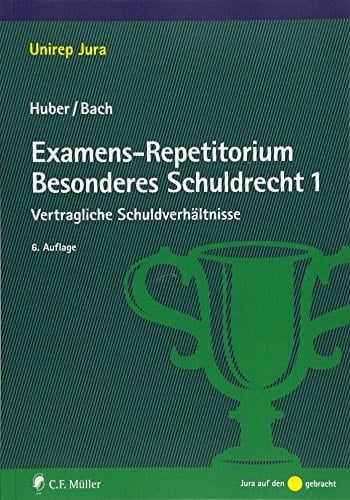 Examens-Repetitorium Besonderes Schuldrecht 1 vertragliche Schuldverhältnisse