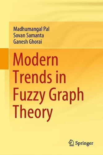 Modern Trends in Fuzzy Graph Theory