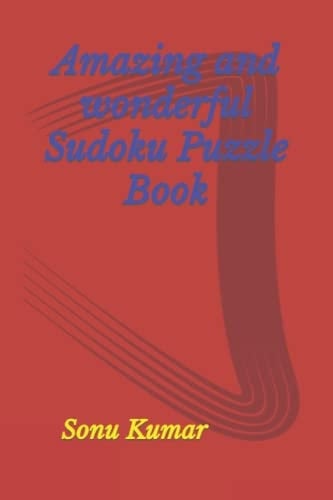 Amazing and wonderful Sudoku Puzzle Book