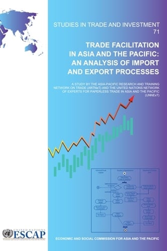 Trade Facilitation in Asia and the Pacific An Analysis of Import and Export Processes