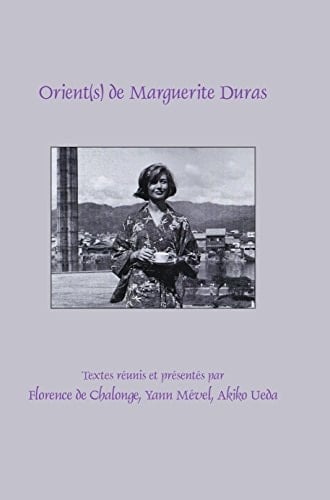 Orient(s) de Marguerite Duras textes