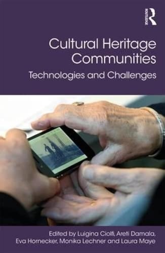 Cultural Heritage Communities Technologies and Challenges