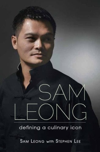 Sam Leong Defining a Culinary Icon