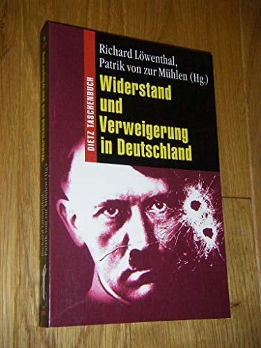 Widerstand und Verweigerung in Deutschland 1933 bis 1945