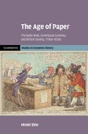 The Age of Paper The Bank Note, Communal Currency and British Society, 1790s-1830s