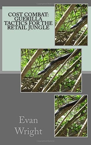Cost Combat Guerilla Tactics for the Retail Jungle