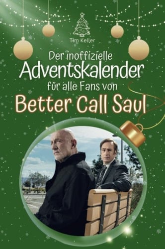 Der inoffizielle Adventskalender für alle Fans von Better Call Saul - 2024 (German Edition)