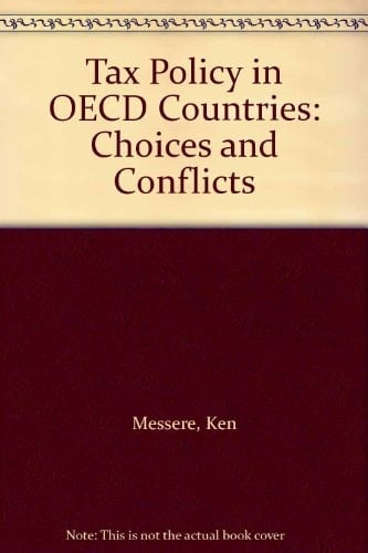 Tax Policy in OECD Countries Choices and Conflicts