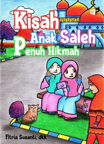 Kisah Anak Saleh Penuh Hikmah