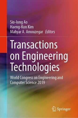 Transactions on Engineering Technologies World Congress on Engineering and Computer Science 2019