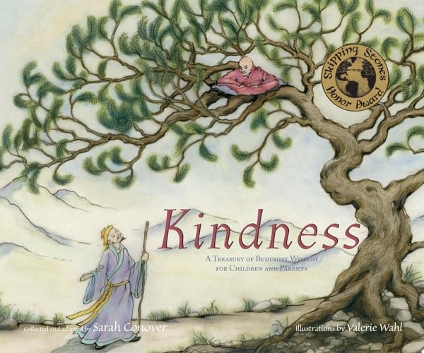 Kindness A Treasury of Buddhist Wisdom for Children and Parents