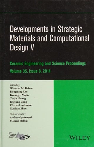 Developments in Strategic Materials and Computational Design V A Collection of Papers Presented at the 38th International Conference on Advanced Ceramics and Composites, January 27-31, 2014, Daytona Beach, Florida, Volume 35, Issue 8