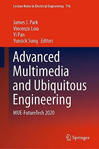 Advanced Multimedia and Ubiquitous Engineering MUE-FutureTech 2020
