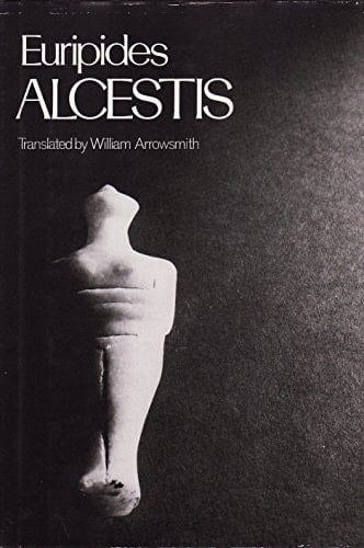 Alcestis (Greek Tragedy in New Translations)