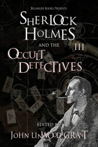 Sherlock Holmes and the Occult Detectives vol. 3 (The Great Detective Universe)