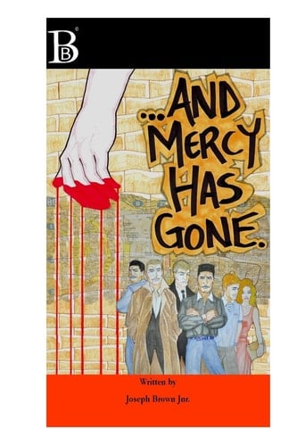 ...and Mercy Has Gone.