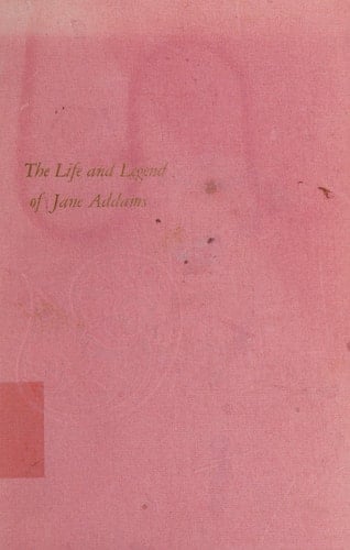American Heroine: The Life and Legend of Jane Addams
