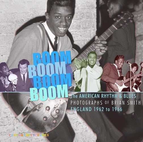 Boom Boom, Boom Boom American Rhythm and Blues in England 1962-1966
