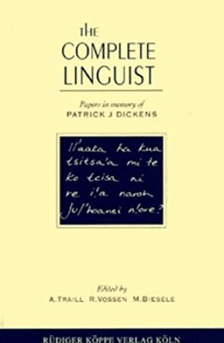 The Complete Linguist: Papers in Memory of Patrick J. Dickens (19531992)