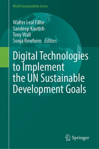 Digital Technologies to Implement the UN Sustainable Development Goals