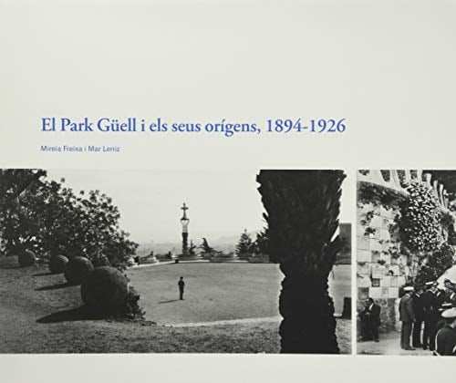Els orígens del Park Güell, 1894-1926