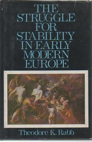 The Struggle for Stability in Early Modern Europe