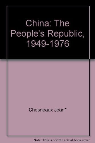 China, the People's Republic, 1949-1976 (The Pantheon Asia library)
