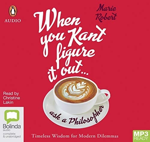 When You Kant Figure It Out, Ask A Philosopher