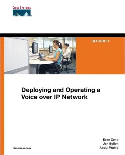 Deploying And Operating a Voice over Ip Network