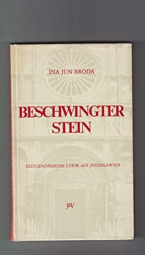 Beschwingter Stein: Gedichte zeitgenössischer Dichter aus Jugoslawien (German Edition)