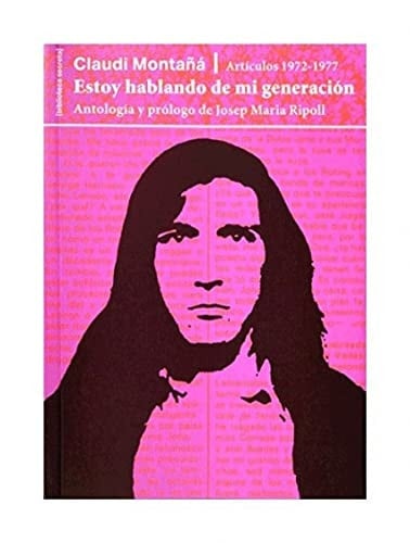 Estoy hablando de mi generación. Artículos 1972-1977 (Spanish Edition)