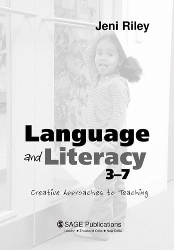 Language and Literacy 3-7 Creative Approaches to Teaching