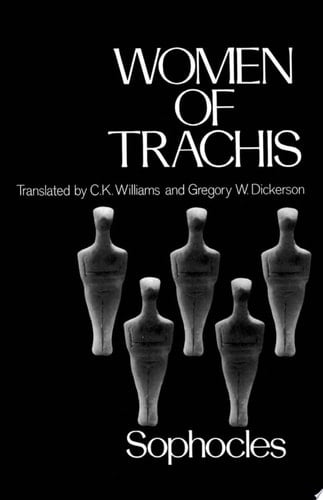 Women of Trachis (Greek Tragedy in New Translations)