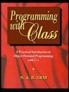 Programming with Class A Practical Introduction to Object-Oriented Programming with C++