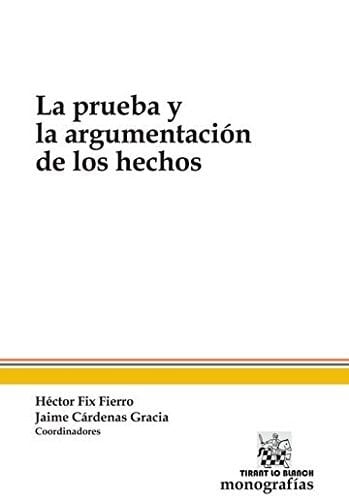 La prueba y la argumentación de los hechos