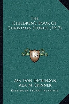The Children's Book Of Christmas Stories (1913)